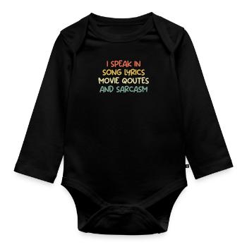 Spreche in Songtext Filmzitat und Sarkasmus Comedy - Baby Bio-Langarm-Body - Schwarz - Vorne
