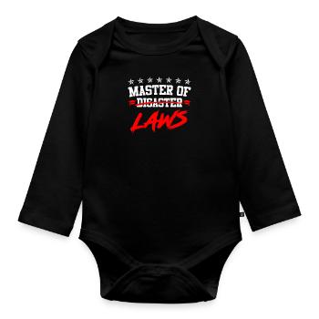 Ich bin Master of Disaster Master of Laws - Baby Bio-Langarm-Body - Schwarz - Vorne