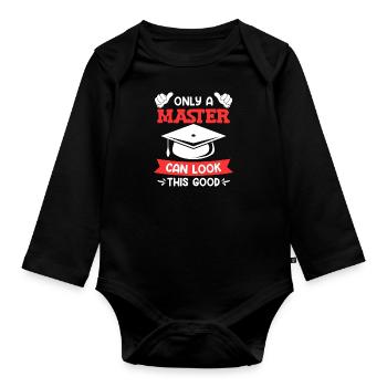This is how good a Master's degree looks - Organic Longsleeve Baby Bodysuit - black - Front