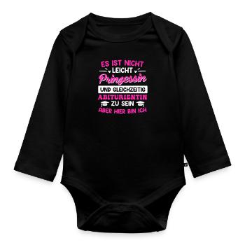 Prinzessin und Abiturientin lustiger Abitur Spruch - Baby Bio-Langarm-Body - Schwarz - Vorne