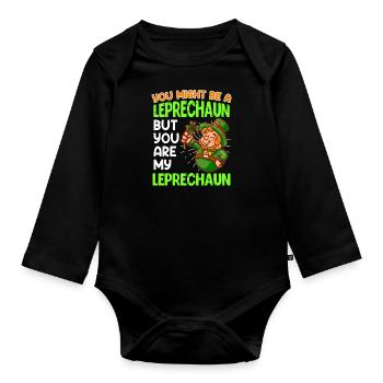 You are my Leprechaun St. Patrick's Day - Organic Longsleeve Baby Bodysuit - black - Front