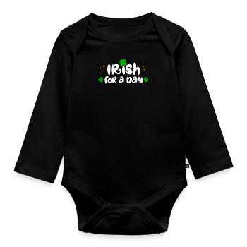 Irish for a Day St Patrick's Day - Organic Longsleeve Baby Bodysuit - black - Front