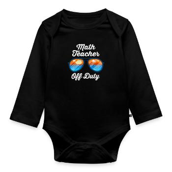 Math teacher Teacher off duty math teacher - Organic Longsleeve Baby Bodysuit - black - Front