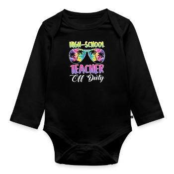 High School teacher off duty Holiday Teacher - Organic Longsleeve Baby Bodysuit - black - Front
