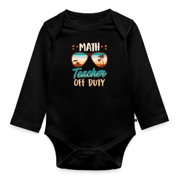 Math teachers off duty on holiday Math teachers - Organic Longsleeve Baby Bodysuit - black - Front