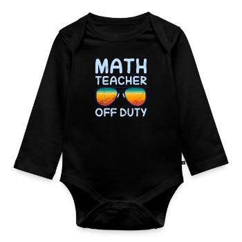 Math teacher Teacher off duty math teacher - Organic Longsleeve Baby Bodysuit - black - Front