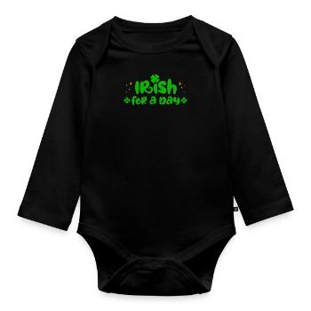Irish for a Day St Patrick's Day - Organic Longsleeve Baby Bodysuit - black - Front