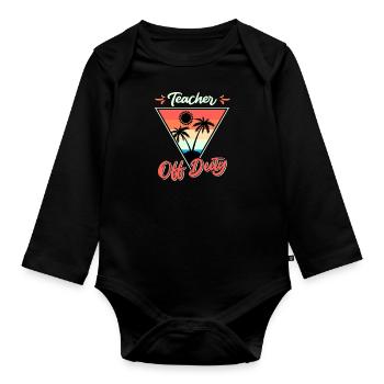 Teacher off duty Lehrerin außer Dienst Lehrer - Baby Bio-Langarm-Body - Schwarz - Vorne