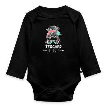 Teacher off duty Lehrerin außer Dienst Lehrer - Baby Bio-Langarm-Body - Schwarz - Vorne