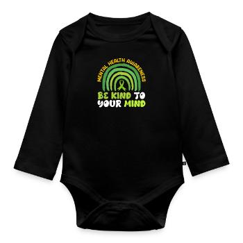 Mental Health Be kind to your mind - Organic Longsleeve Baby Bodysuit - black - Front