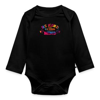 Be kind to your mind Mental Health - Organic Longsleeve Baby Bodysuit - black - Front