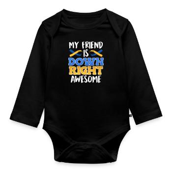 Down Syndrom Freund ist Down Right Awesome - Baby Bio-Langarm-Body - Schwarz - Vorne