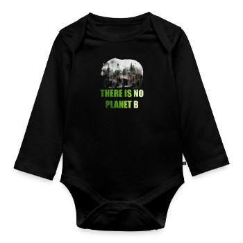 There is no Planet B Earth Day Mission Erde - Organic Longsleeve Baby Bodysuit - black - Front