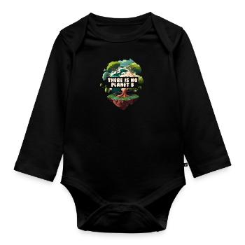 There is no Planet B Earth Day Mission Erde - Organic Longsleeve Baby Bodysuit - black - Front