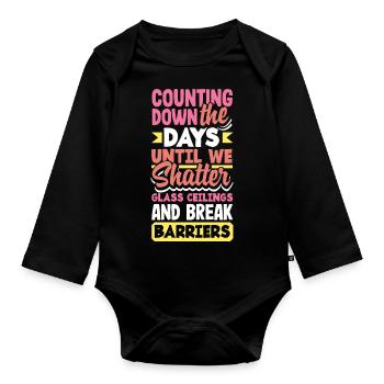 We shatter glass ceilings and break barriers - Organic Longsleeve Baby Bodysuit - black - Front