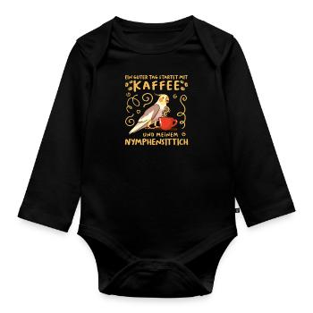 Piepmatz Ein guter Tag startet mit Kaffee Sittich - Baby Bio-Langarm-Body - Schwarz - Vorne