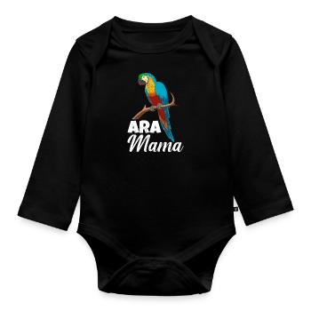 Ara Mama Papagei Fan Vogelliebhaber Macaw - Baby Bio-Langarm-Body - Schwarz - Vorne