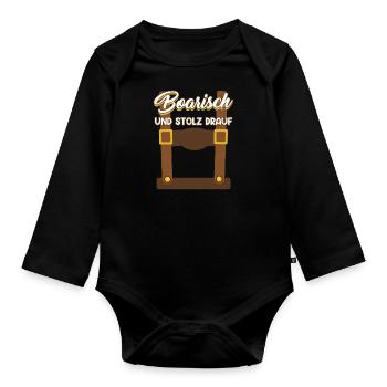 Boarisch und Stolz Drauf Lederhose Trachten Shirt - Baby Bio-Langarm-Body - Schwarz - Vorne