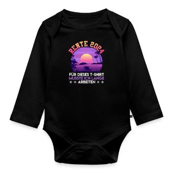 Rente 2024 Für dieses T-Shirt musste ich Arbeiten - Baby Bio-Langarm-Body - Schwarz - Vorne