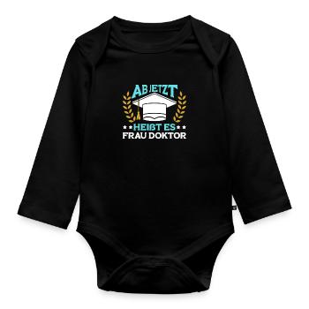 Dissertation Ab Jetzt heißt es Frau Doktor - Baby Bio-Langarm-Body - Schwarz - Vorne