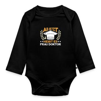 Dissertation Ab Jetzt heißt es Frau Doktor - Baby Bio-Langarm-Body - Schwarz - Vorne