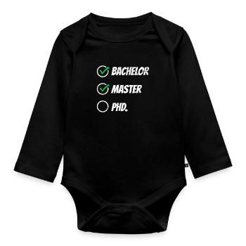 Bachelor Master PHD. Master's degree passed - Organic Longsleeve Baby Bodysuit - black - Front