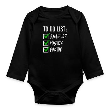Doctorate Degree Choppy: Bachelor Master Doctor - Organic Longsleeve Baby Bodysuit - black - Front