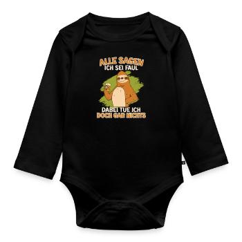 Sloth: Everybody says I'm lazy, don't do anything - Organic Longsleeve Baby Bodysuit - black - Front