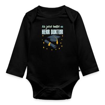 Doktorabschluss Ab Jetzt Heißt es Herr Doktor - Baby Bio-Langarm-Body - Schwarz - Vorne