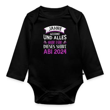 Abiturientin Jahre Gelernt Nur für dieses Shirt - Baby Bio-Langarm-Body - Schwarz - Vorne