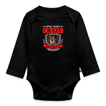 German Shepherd NOT CRAZY GERMAN SEHPHERD - Organic Longsleeve Baby Bodysuit - black - Front