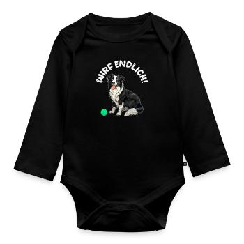 Border Collie Besitzer WIRF ENDLICH! Lustiges - Baby Bio-Langarm-Body - Schwarz - Vorne