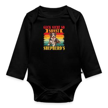 Australian Shepherd GUCK NICHT SO SONST SHEPHERD'S - Baby Bio-Langarm-Body - Schwarz - Vorne