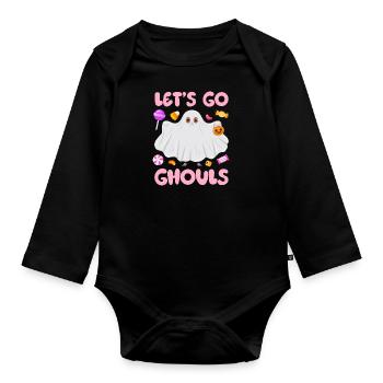 Halloween Costume Funny LET'S GO GHOULS Girl - Organic Longsleeve Baby Bodysuit - black - Front