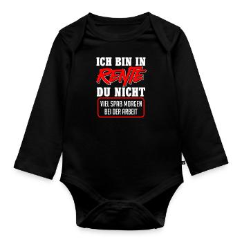 Rentner BIN IN RENTE DU NICHT VIEL SPAß Lustiges - Baby Bio-Langarm-Body - Schwarz - Vorne