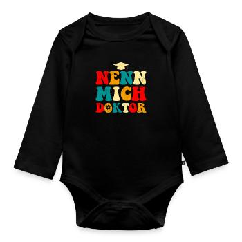 Doktorarbeit NENN MICH DOKTOR Ph.D Lustiges - Baby Bio-Langarm-Body - Schwarz - Vorne