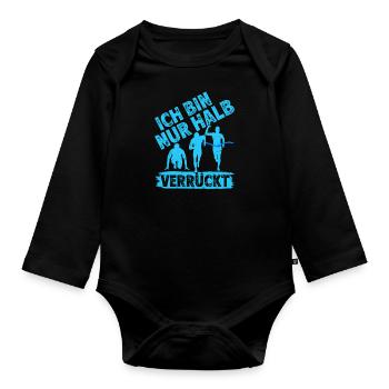 Läufer ICH BIN NUR HALB VERRÜCKT Laufen Lustig - Baby Bio-Langarm-Body - Schwarz - Vorne
