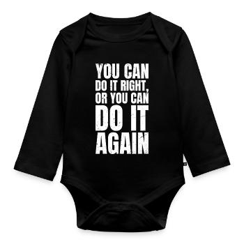 you can do it right or you can do it again - Baby Bio-Langarm-Body - Schwarz - Vorne