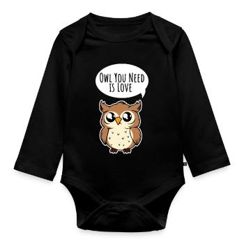 Owl you need is LOVE! Sagt die niedliche Eule - Baby Bio-Langarm-Body - Schwarz - Vorne