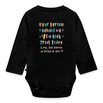 Chère personne derrière moi, tu as fière allure aujourd’hui - Body Bébé bio manches longues - noir - Dos