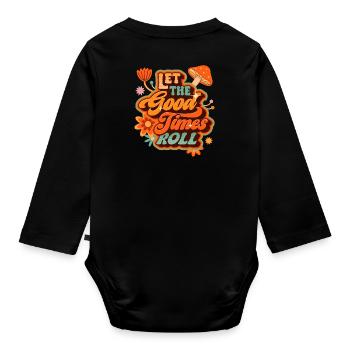 Let The Good Times Roll Retro Vintage Design - Organic Longsleeve Baby Bodysuit - black - Back
