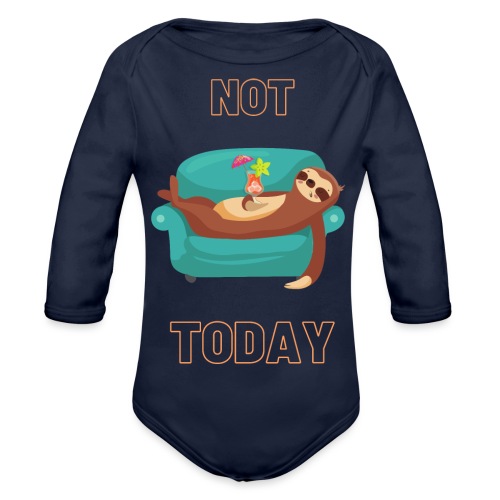Not Today - Lazy sloth - Ekologiczne body niemowlęce z długim rękawem