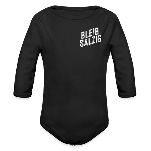 Bleib salzig - Baby Bio-Langarm-Body