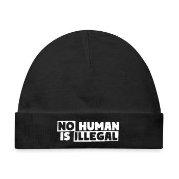 No Human Is Illegal - Kein Mensch ist illegal - Baby Premium Organic Mütze - Schwarz - Vorne