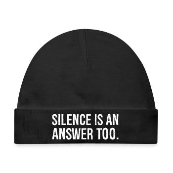 silence is an answer too - Baby Premium Organic Mütze - Schwarz - Vorne