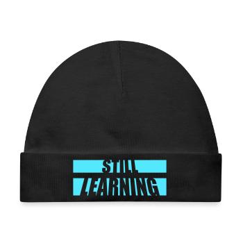 Still Learning Wachstum Schüler Motivation Spruch  - Baby Premium Organic Mütze - Schwarz - Vorne