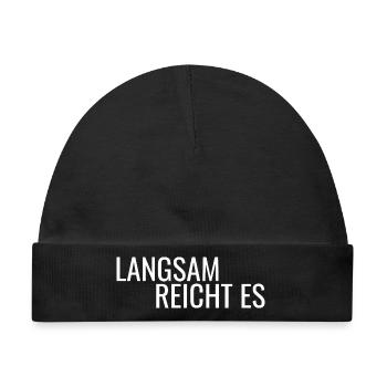 Langsam reicht es - Baby Premium Organic Mütze - Schwarz - Vorne