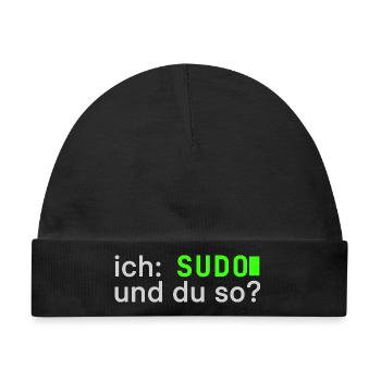 ich: SUDO und du so? Linux Spruch - Programmierer - Baby Premium Organic Mütze - Schwarz - Vorne