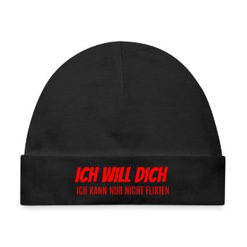 Ich will dich kann nicht flirten - Baby Premium Organic Mütze - Schwarz - Vorne