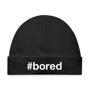 BORED Langeweile Hashtag - Baby Premium Organic Mütze - Schwarz - Vorne